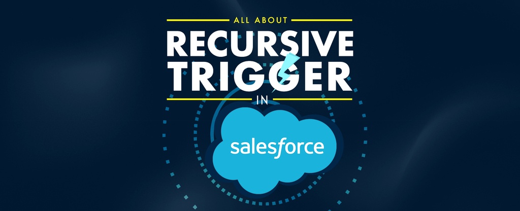 All-About-Recursive-Trigger-in-Salesforce