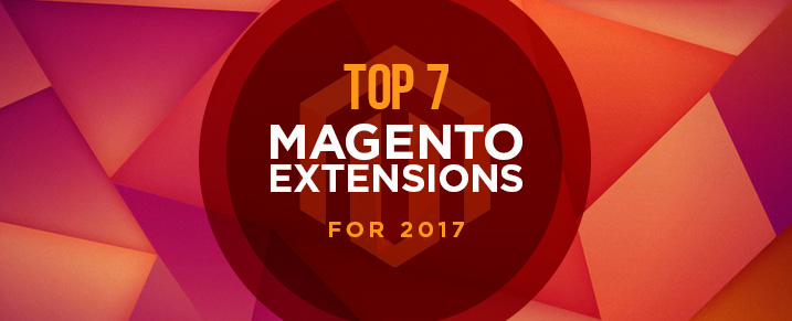 Top-7-Magento-Extensions-for-2017