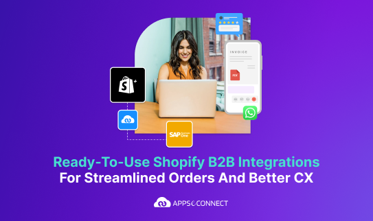 Ready-to-use Shopify B2B Integrations For Streamlined Orders And Better ...