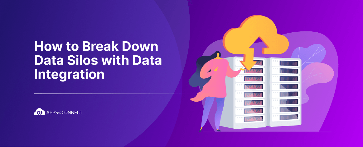 how-to-break-down-data-silos-with=data-integration-blog-featured-image