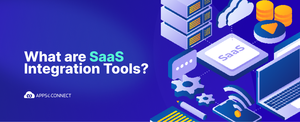 What are SaaS Integration Tools